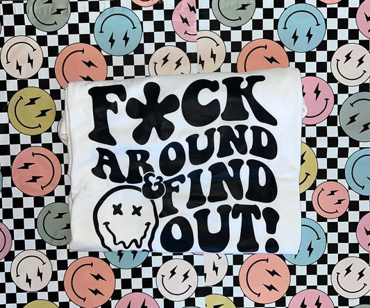 Fuck around find out tee